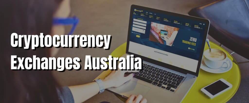 Cryptocurrency Exchanges Australia