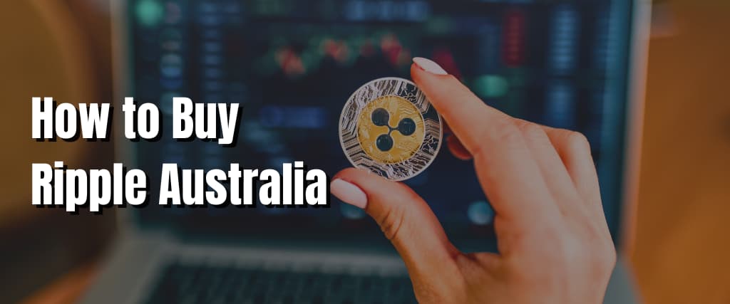 How to Buy Ripple Australia