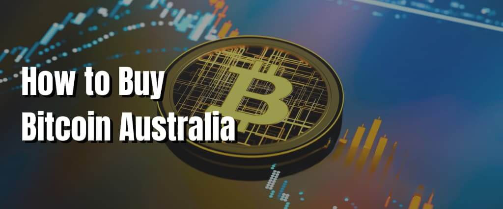 How to Buy Bitcoin Australia