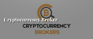 Cryptocurrency Broker