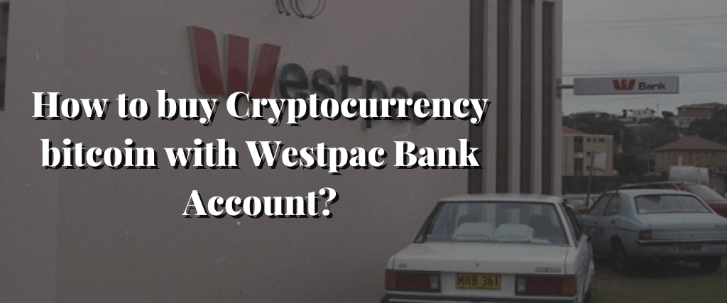 how to buy crypto with westpac