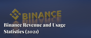 Binance Revenue and Usage Statistics (2021)
