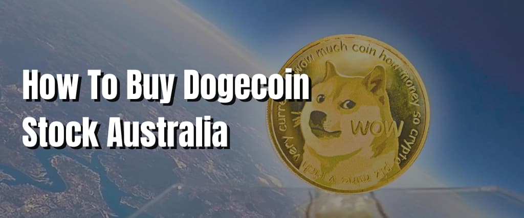 How To Buy Dogecoin Stock Australia