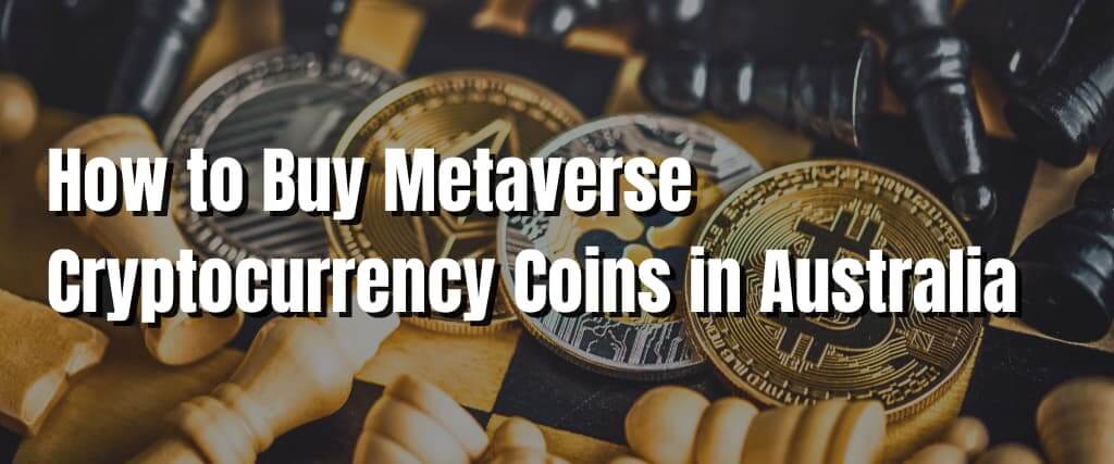 How to Buy Metaverse Cryptocurrency Coins in Australia