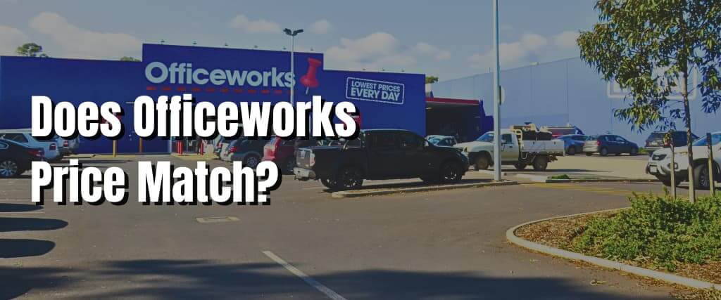 Does Officeworks Price Match
