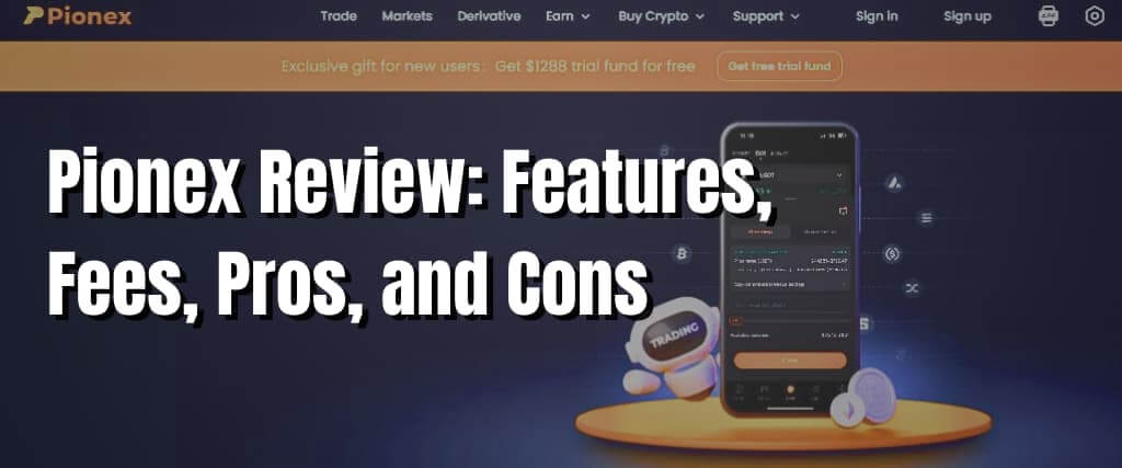 Pionex Review Features, Fees, Pros, and Cons